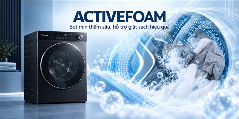Công nghệ ActiveFoam trên máy giặt Panasonic 10 kg